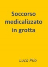 cover Soccorso medicalizzato in grotta