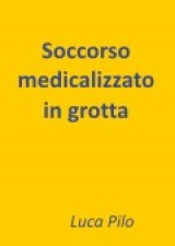 cover Soccorso medicalizzato in grotta